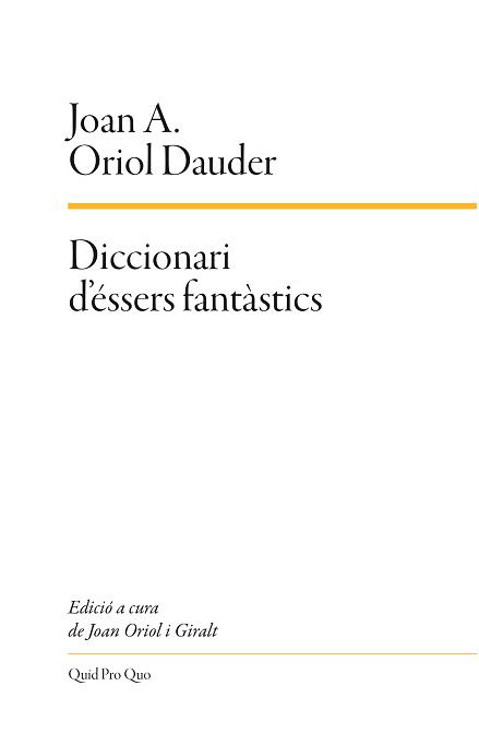 Diccionari d'éssers fantàstics | 9788417410124 | Oriol Dauder, Joan Anton | Librería Sendak