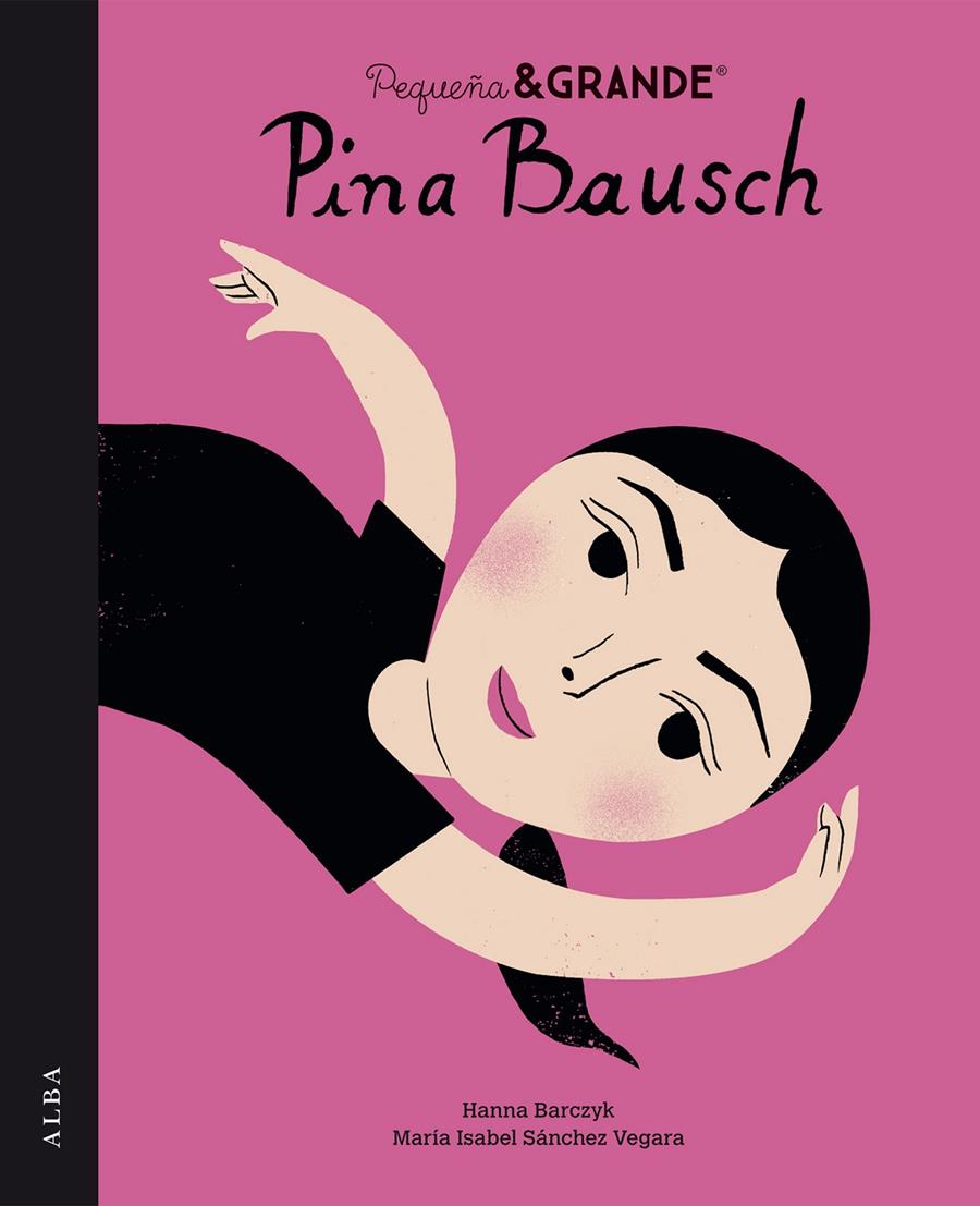 Pequeña & Grande Pina Bausch | 9788490658062 | Sánchez Vegara, María Isabel | Llibreria Sendak