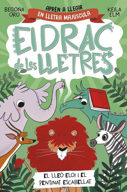 El drac de les lletres 2. El lleó Eloi i el pentinat escabellat | 9788448863777 | Oro, Begoña | Librería Sendak