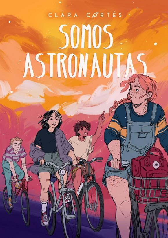 Somos astronautas | 9788424667573 | Cortés, Clara | Llibreria Sendak