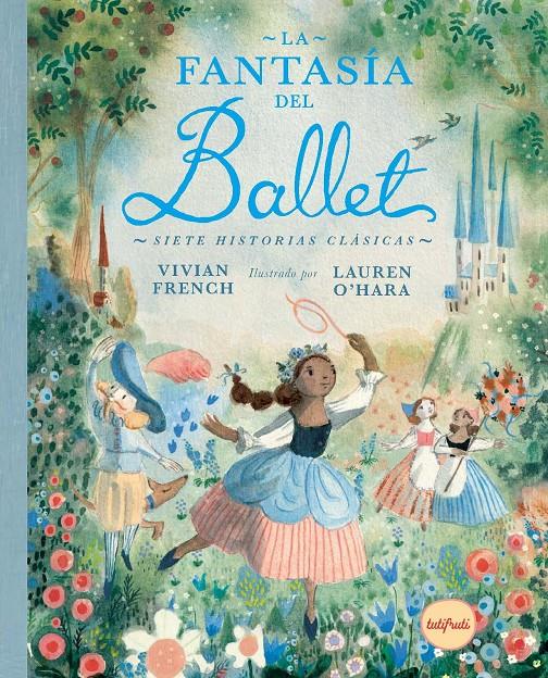 La fantasía del ballet | 9788412991994 | FRENCH, VIVIAN | Llibreria Sendak