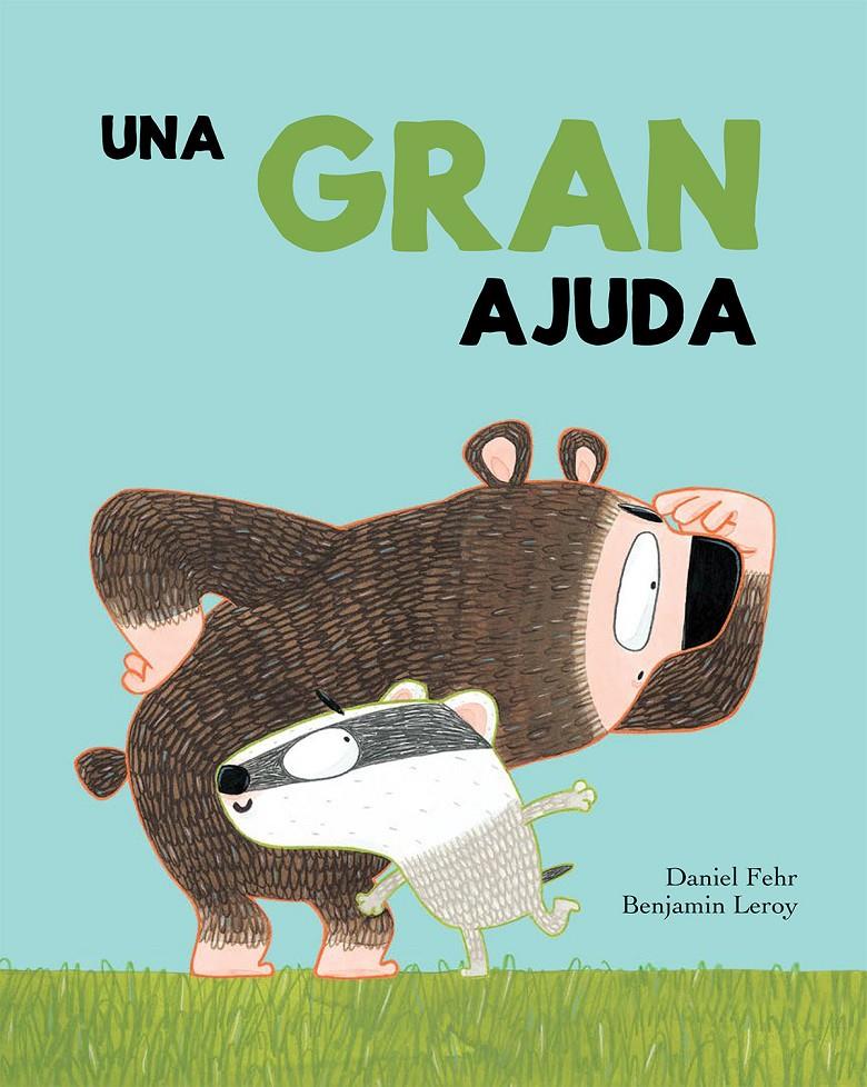 Una gran ajuda | 9788417123321 | Daniel Fehr/Benjamin Leroy | Librería Sendak
