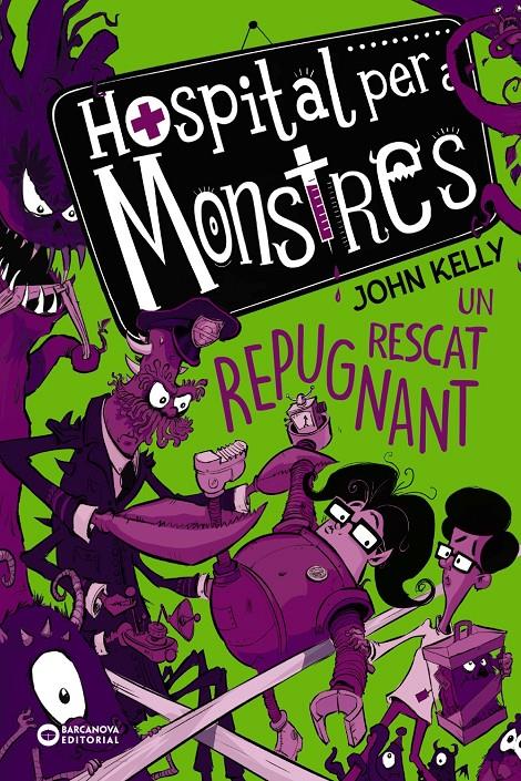 Hospital per a monstres 2. Un rescat repugnant | 9788448952754 | Kelly, John | Llibreria Sendak