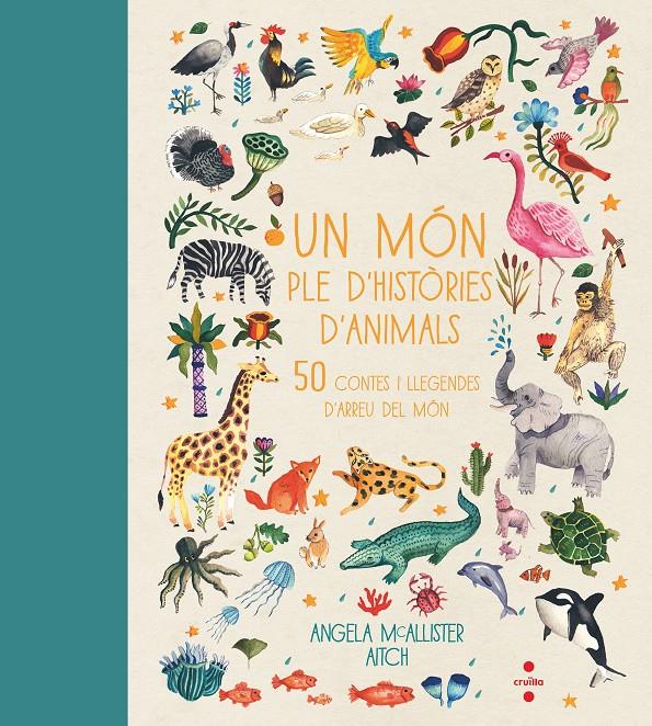 Un món ple d'històries d'animals. 50 contes i llegendes d'arreu del món | 9788466144438 | McAllister, Angela | Librería Sendak