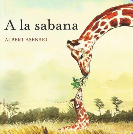 A la sabana | 9788426138675 | Asensio, Albert | Llibreria Sendak