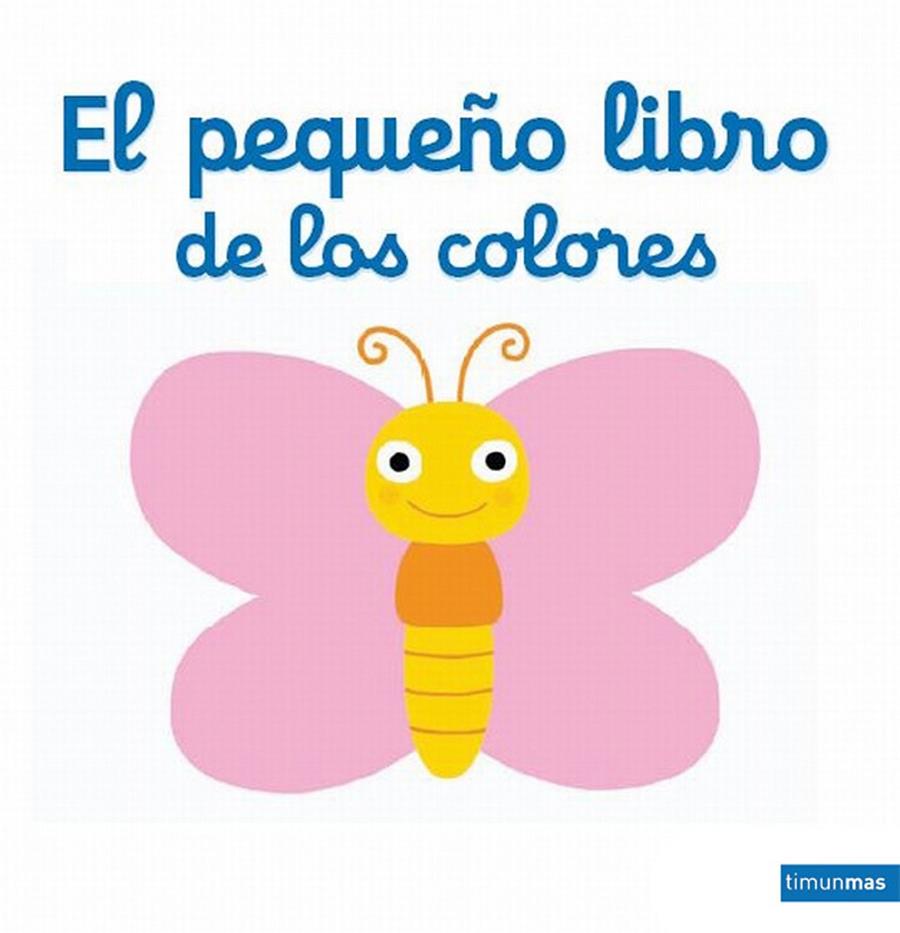 El pequeño libro de los colores | 9788408142027 | Choux, Nathalie | Llibreria Sendak