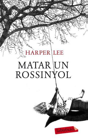 Matar un rossinyol | 9788499302010 | Lee, Harper | Librería Sendak