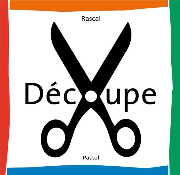 Découpe | 9782211321273 | Rascal | Llibreria Sendak