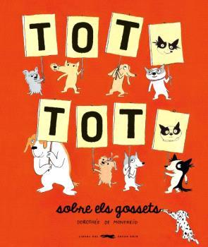 TOT, TOT, sobre els gossets | 9788412635379 | Dorothée de Monfreid | Llibreria Sendak