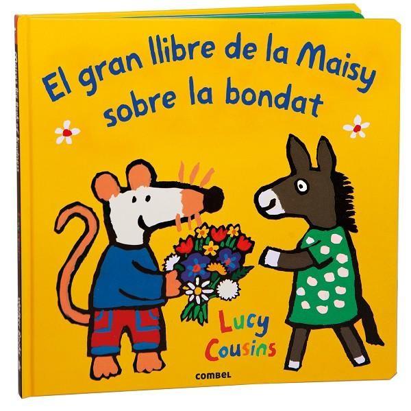 El gran llibre de la Maisy sobre la bondat | 9788411582353 | Cousins, Lucy | Llibreria Sendak