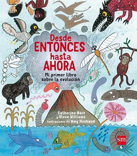 Desde entonces hasta ahora | 9788467583588 | Barr, Catherine/Williams, Steve | Librería Sendak