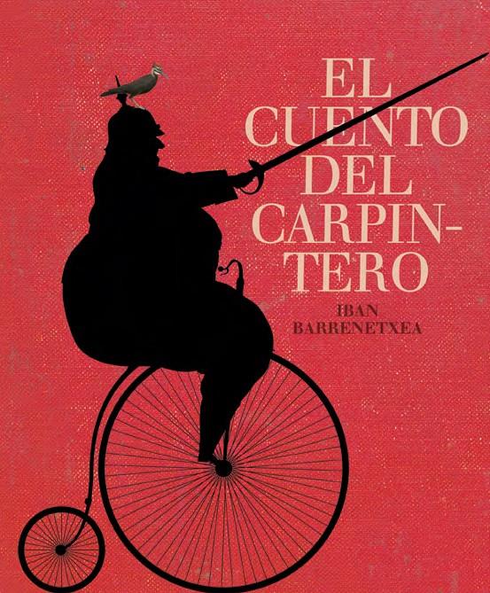 El cuento del carpintero | 9788493941420 | Barrenetxea, Iban | Librería Sendak