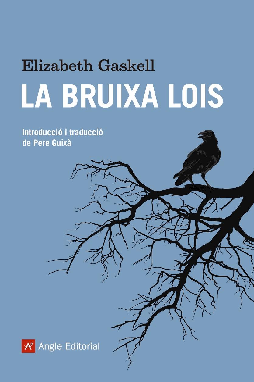 La bruixa Lois | 9788415307167 | Gaskell, Elizabeth | Librería Sendak