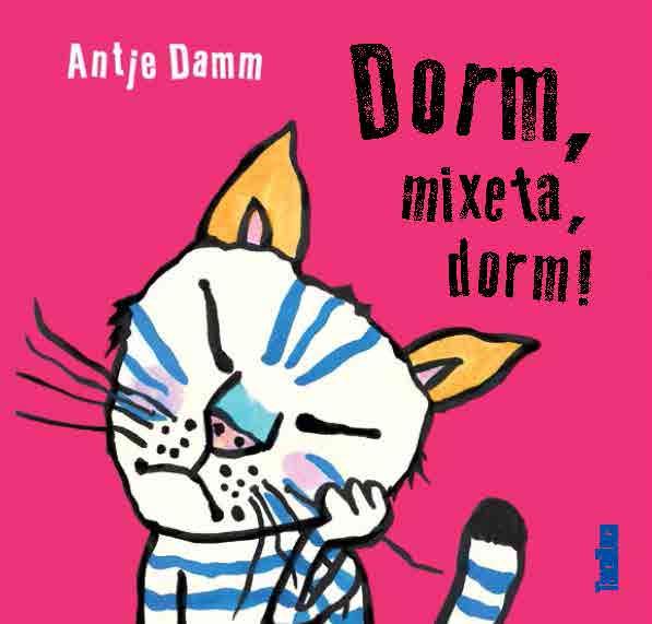 Dorm, mixeta, dorm! | 9788417383015 | Damm, Antje | Librería Sendak