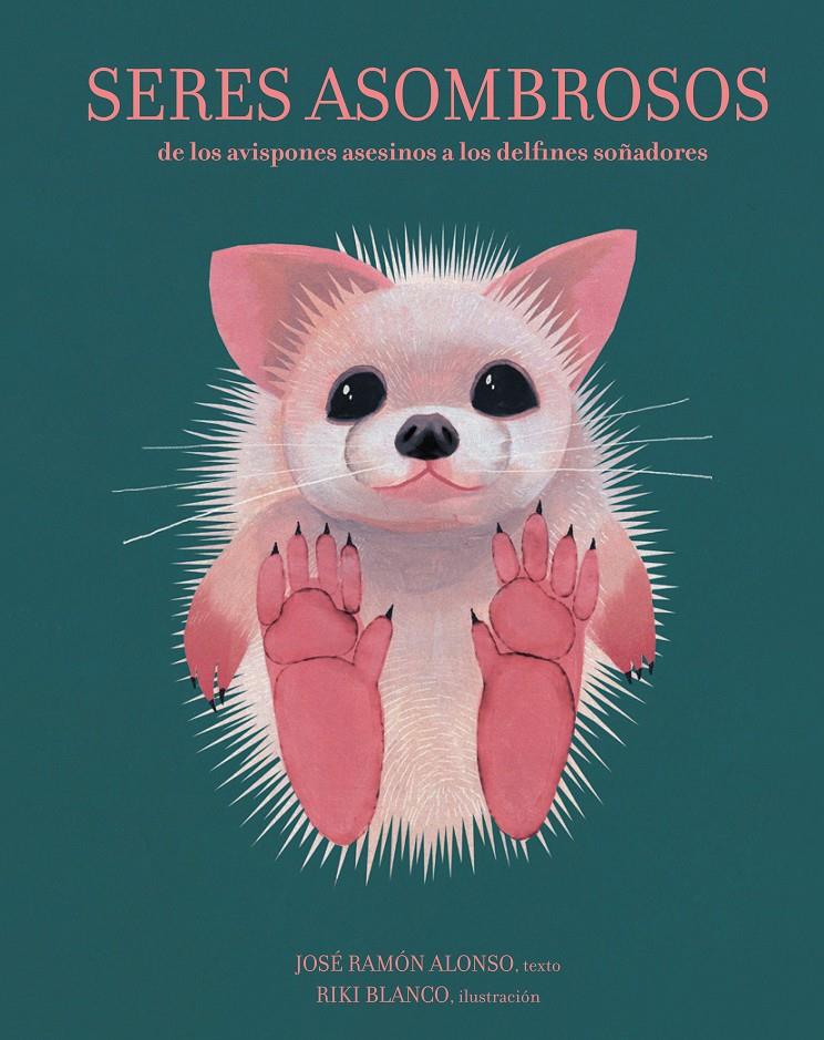 Seres asombrosos | 9788494636820 | Ramón Alonso, José | Llibreria Sendak