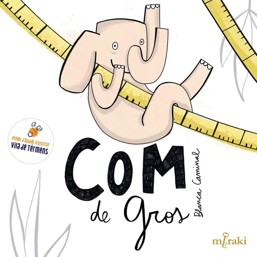 Com de gros | 9788412899931 | Caminal Comadira, Blanca | Llibreria Sendak