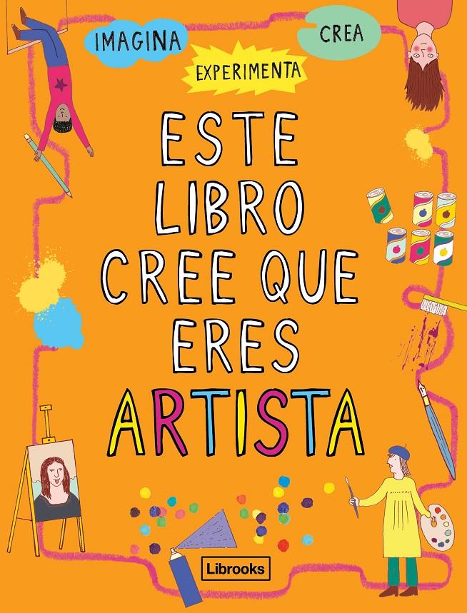 Este libro cree que eres artista | 9788494837616 | Amson-Bradshaw, Georgia | Llibreria Sendak