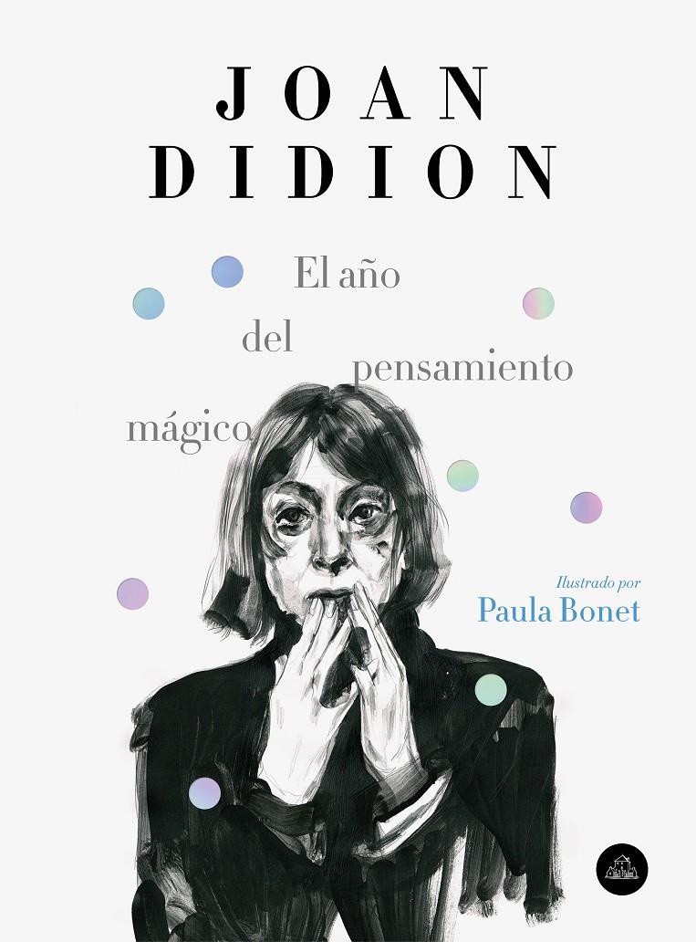 El año del pensamiento mágico (edición ilustrada) | 9788439734963 | Didion, Joan/Bonet, Paula | Librería Sendak