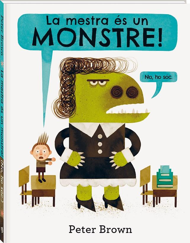 La mestra és un monstre | 9788416394586 | Brown, Peter | Librería Sendak