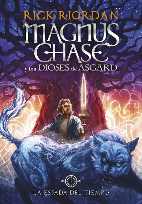 Magnus Chase y los dioses de Asgard 1. La espada del tiempo | 9788490434819 | Rick Riordan | Librería Sendak