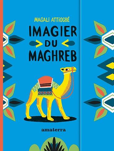 Imagier du Maghreb | 9782368562635 | Attiogbé, Magali | Llibreria Sendak