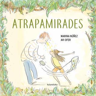 Atrapamirades | 9788416804900 | Núñez, Marina | Librería Sendak