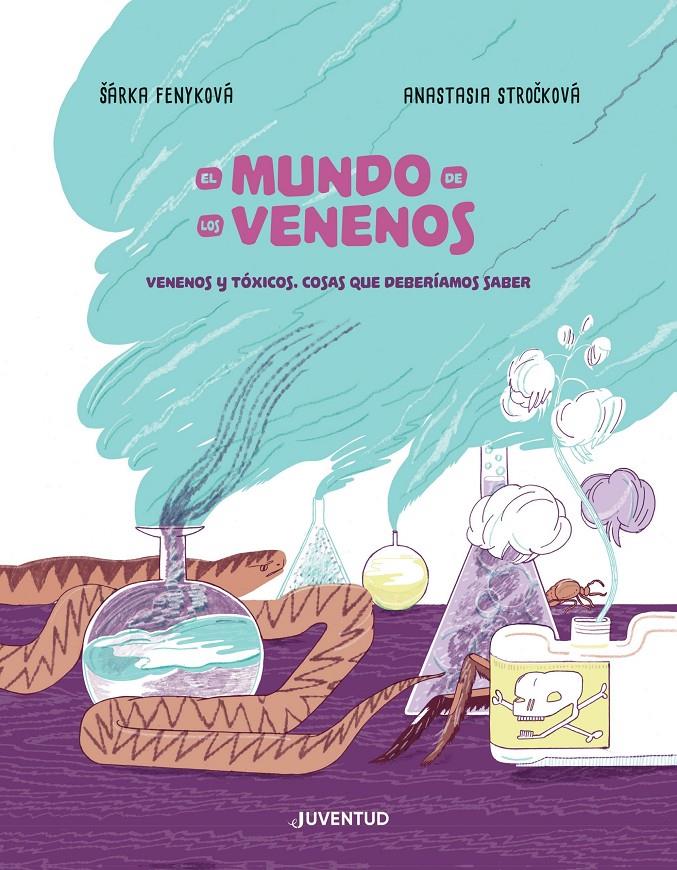 El mundo de los venenos | 9788426147769 | Fenyková, Sárka | Llibreria Sendak