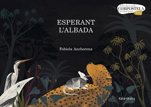 Esperant l'albada | 9788418558566 | Anchorena, Fabiola | Librería Sendak