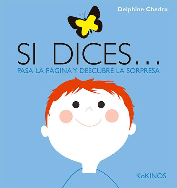 Si dices... | 9788417074685 | Chedru, Delphine | Librería Sendak