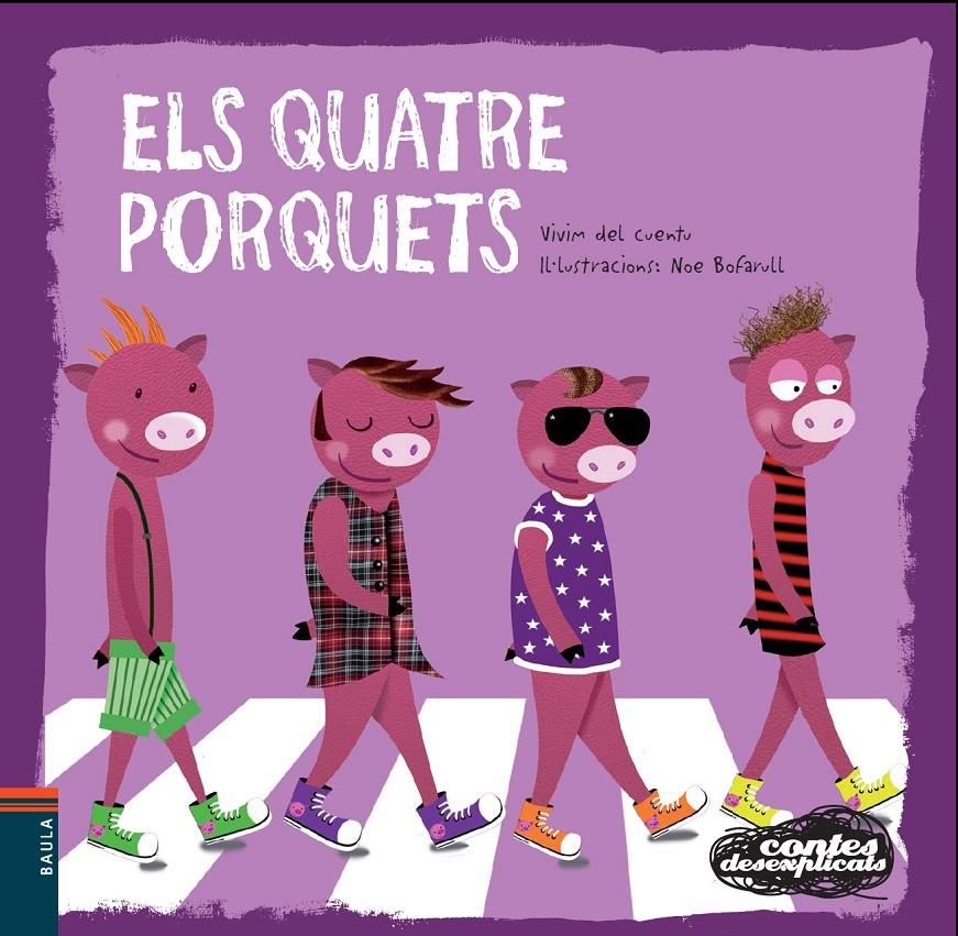 Els Quatre Porquets | 9788447928361 | Vivim del Cuentu | Librería Sendak