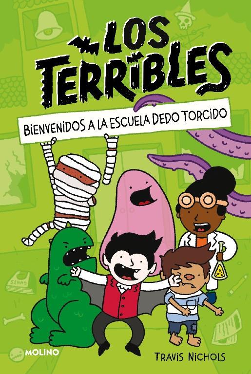 Los Terribles 1 - Bienvenidos a la Escuela Dedo Torcido | 9788427225077 | Nichols, Travis | Librería Sendak