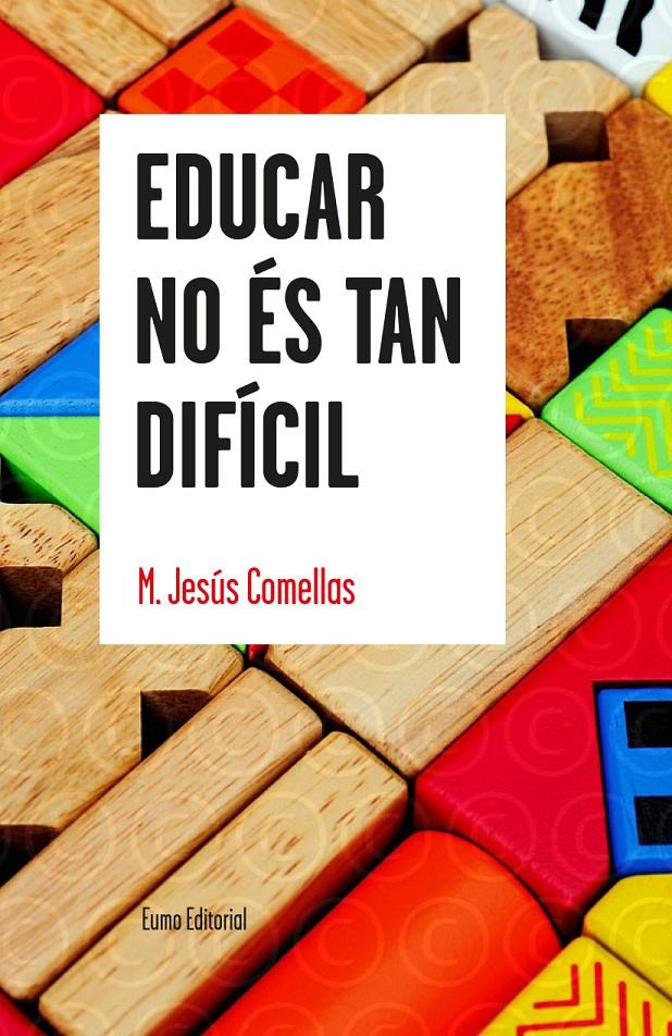 Educar no és tan difícil | 9788497665179 | Comellas, M. Jesús | Librería Sendak