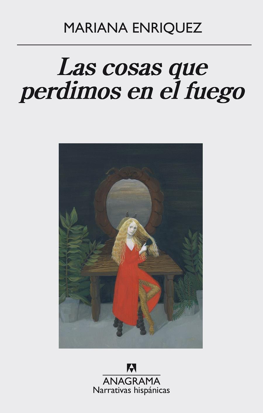 Las cosas que perdimos en el fuego | 9788433998064 | Enriquez, Mariana | Llibreria Sendak