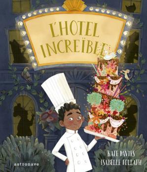 L'Hotel Increïble | 9788467940770 | KATE DAVIES/ISABELLE FOLLATH | Llibreria Sendak