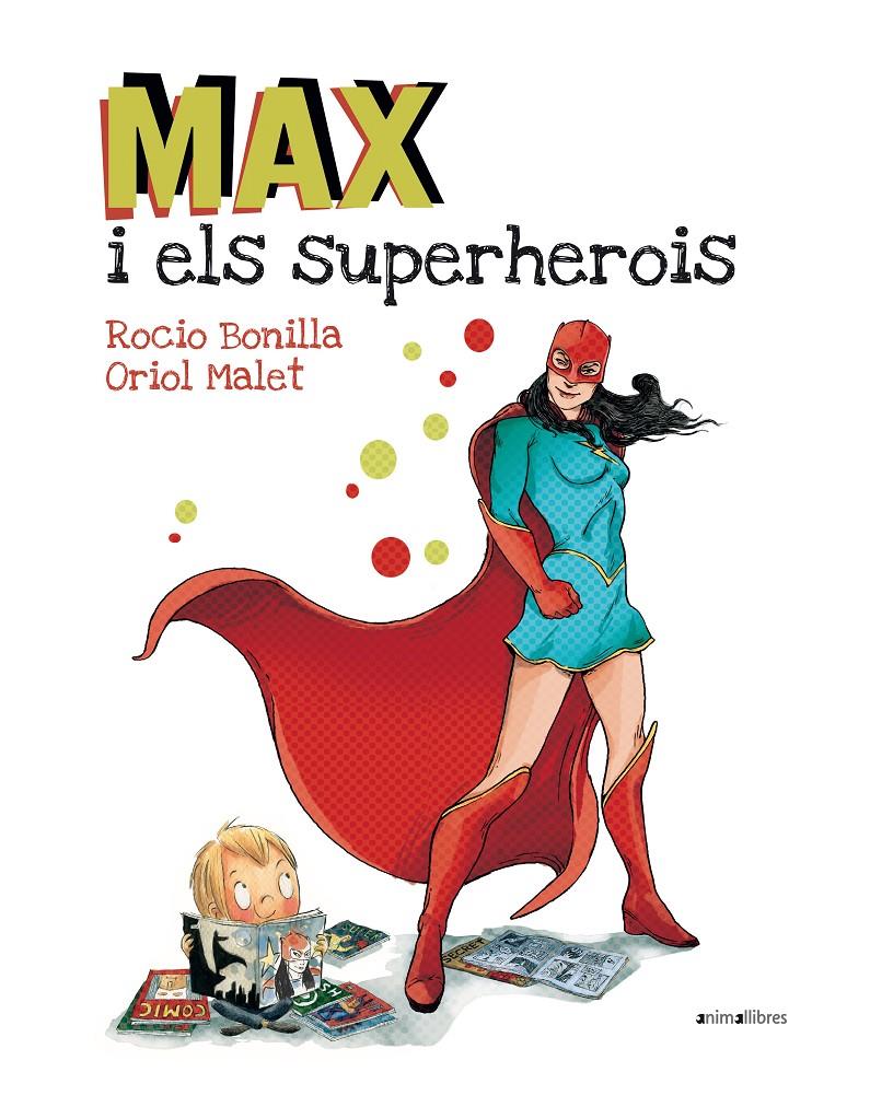 Max i els superherois | 9788416844173 | Bonilla Raya, Rocio | Llibreria Sendak