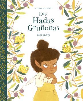 Las hadas gruñonas | 9788467948592 | Stevens, Bethan | Llibreria Sendak