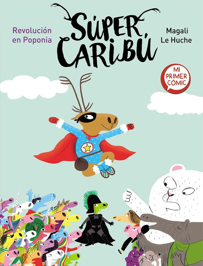 Super Caribú 3. Revolución en Poponia | 9788448855796 | Le Huche, Magali | Llibreria Sendak