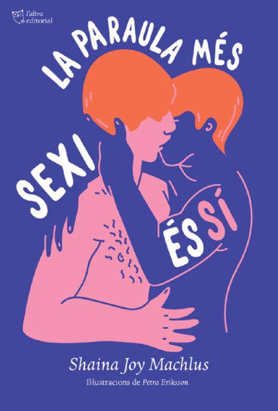 La paraula més sexi és sí  | 9788412209785 | MACHLUS, SHAINA JOY | Llibreria Sendak