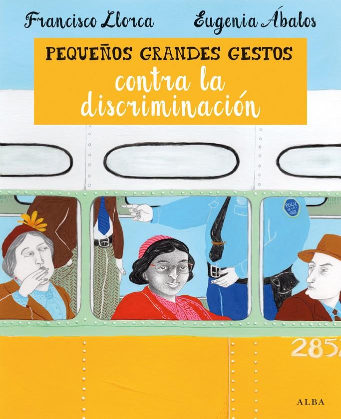 Pequeños Grandes Gestos contra la discriminación | 9788490651421 | Llorca Zabala, Francisco | Librería Sendak