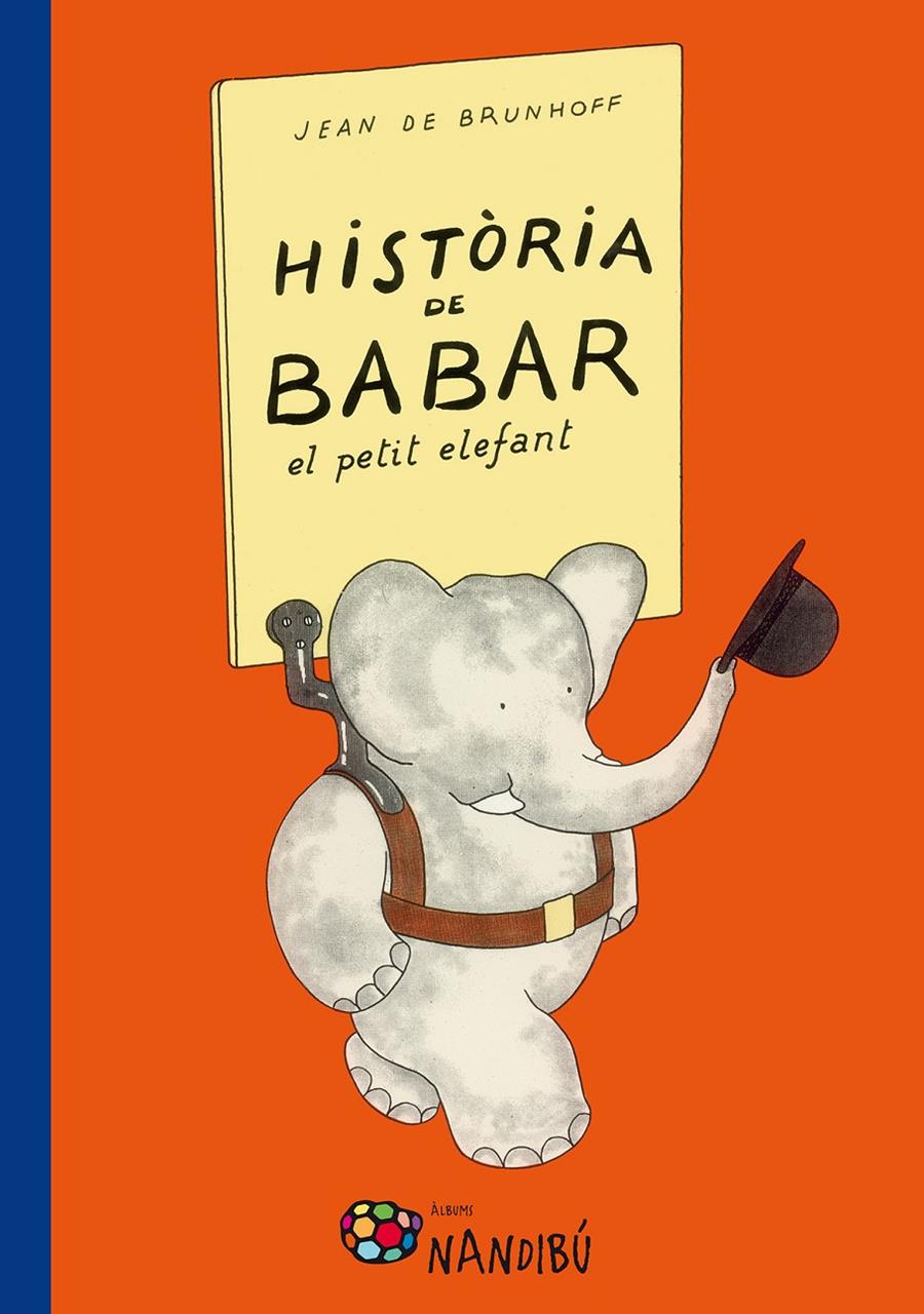 Historia de Babar, el petit elefant | 9788499756318 | de Brunhoff, Jean | Librería Sendak