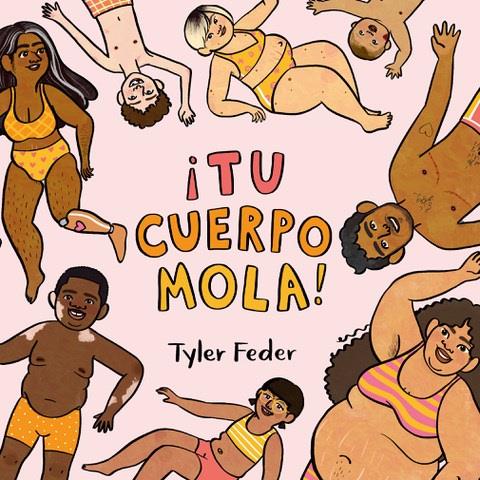 ¡Tu cuerpo mola! | 9788418723476 | FEDER, TYLER | Llibreria Sendak