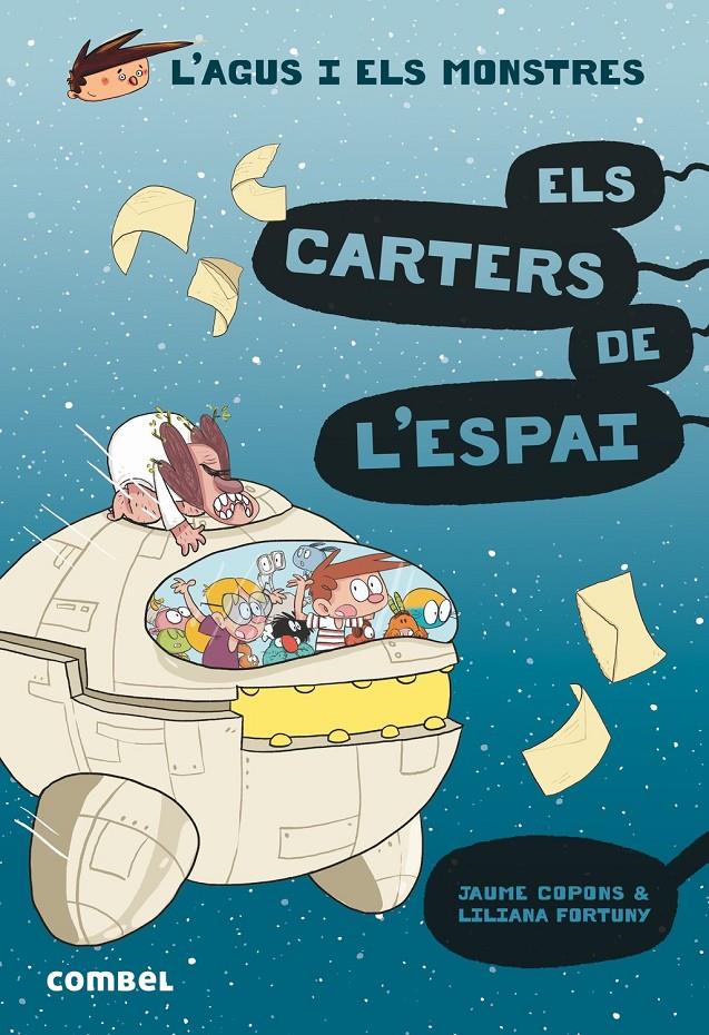 L'Agus i els monstres 15 - Els carters de l'espai | 9788491015390 | Copons Ramon, Jaume / Fortuny, Liliana | Llibreria Sendak