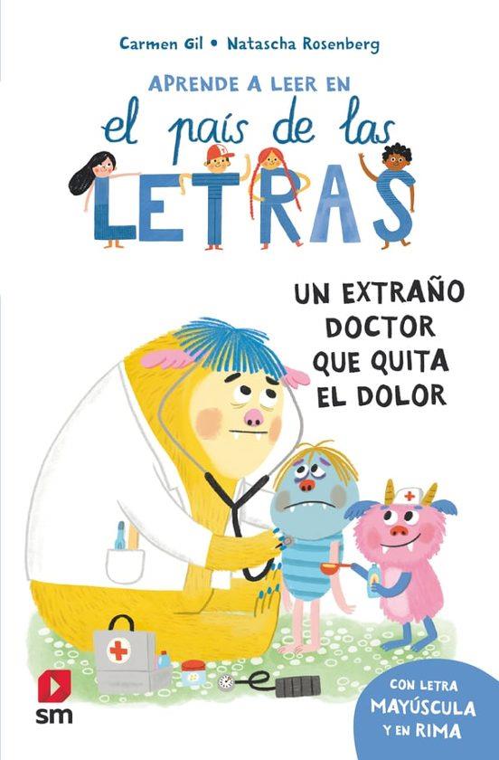 El país de las letras 12. Un extraño doctor que quita el dolor | 9788410558649 | Gil Martínez, Carmen | Librería Sendak