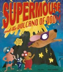 Supermouse and the Volcano of Doom | 9781801044851 | Marck Chambers | Llibreria Sendak