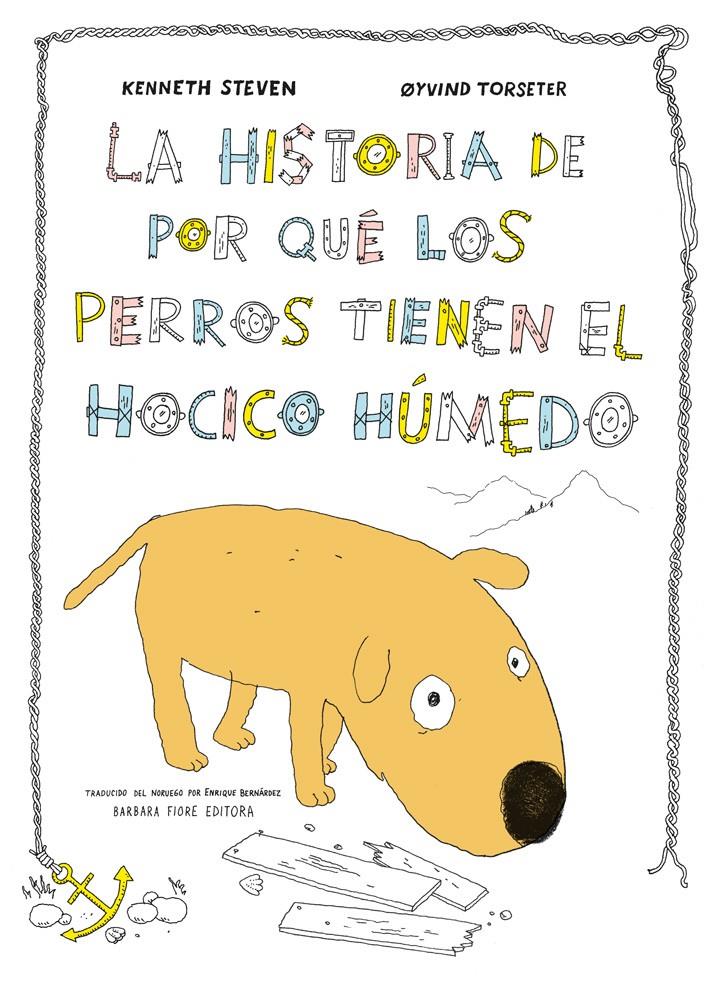 La historia de por qué los perros tienen el hocico húmedo | 9788415208648 | Steven, Kenneth | Librería Sendak