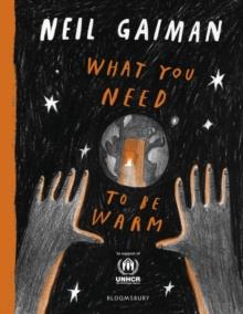 What You Need to Be Warm | 9781526660619 | Gaiman, Neil | Librería Sendak