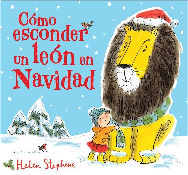 Cómo esconder un león en Navidad | 9788448854102 | Stephens, Helen | Llibreria Sendak