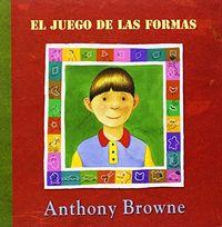 El juego de las formas | 9789681671846 | BROWNE, ANTHONY | Llibreria Sendak