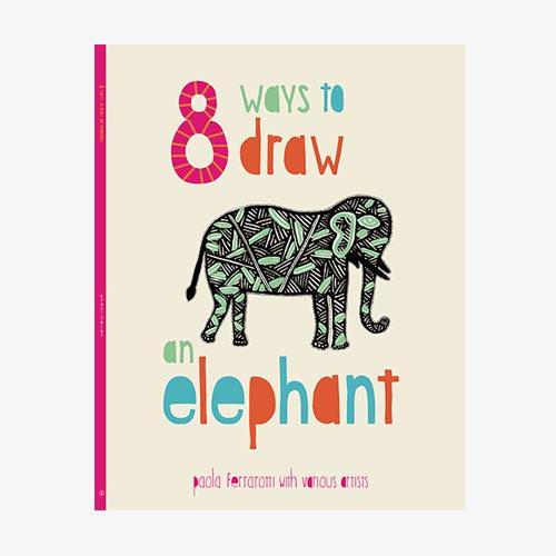 8 Ways to Draw an Elephant | 9789383145263 | Ferrarotti, Paola | Llibreria Sendak