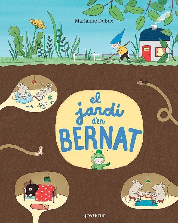 El jardí d'en Bernat | 9788426146151 | Dubuc, Marianne | Llibreria Sendak